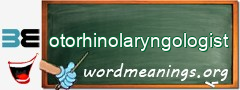 WordMeaning blackboard for otorhinolaryngologist
